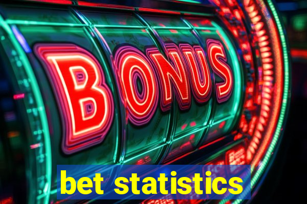 bet statistics